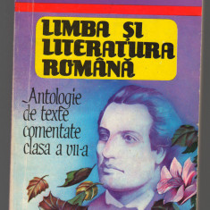 C9280 LIMBA SI LITERATURA ROMANA. ANTOLOGIE TEXTE COMENTATE, CLASA VII - BOATCA