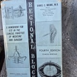 Regional Block, a handbook use in the clinical practice of medicine and surgery - Daniel C. Moore