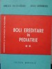 BOLI EREDITARE IN PEDIATRIE VOL.2-ANNELIESE WALTER-ROSIANU, MIRCEA GEORMANEANU-217389