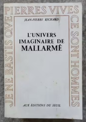 L univers imaginaire de Mallarme / Jean-Pierre Richard 650p foto
