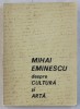 MIHAI EMINESCU , DESPRE CULTURA SI ARTA , 1970