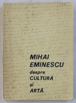 MIHAI EMINESCU , DESPRE CULTURA SI ARTA , 1970 foto