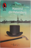 Maestrul din Petersburg &ndash; J.M. Coetzee