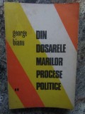 Din Dosarele Marilor Procese Politice II - George Bianu