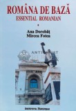 Cumpara ieftin Romana de baza/ Essential Romanian, vol. 1. Manual pentru studentii straini - 1999 - Ana Dorobat (W11), Institutul European