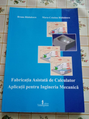 CATIA Fabricatia asistata de calculator Aplicatii pentru ingineria mecanica foto