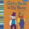 The Country Mouse and the City Mouse: A Retelling of Aesop&#039;s Fable