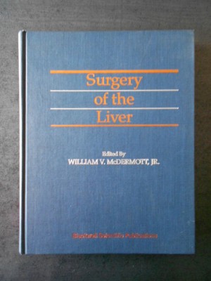 WILLIAM V. McDERMOTT - SURGERY OF THE LIVER foto