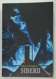 SIBERII , roman de RADU ULMEANU , 2017 , DEDICATIE *