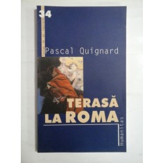 TERASA LA ROMA - PASCAL QUIGNARD