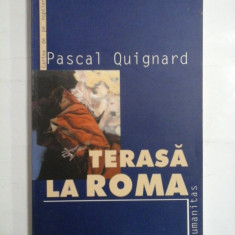 TERASA LA ROMA - PASCAL QUIGNARD