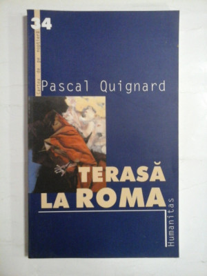 TERASA LA ROMA - PASCAL QUIGNARD foto