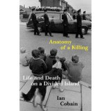 Anatomy of a Killing: Life and Death on a Divided Island