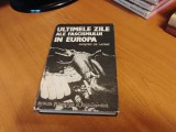 Ultimele zile ale fascismului &icirc;n Europa