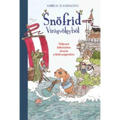 Sn&ouml;frid Vir&aacute;gv&ouml;lgyből - Teljesen hihetetlen utaz&aacute;s a K&ouml;d-szigetekre - Andreas H. Schmachtl