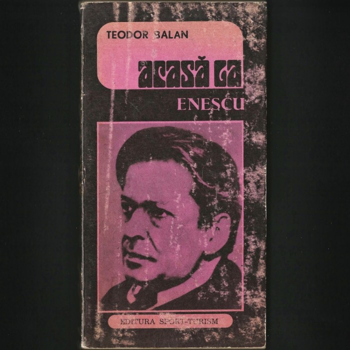 ACASA LA GEORGE ENESCU - TEODOR BALAN