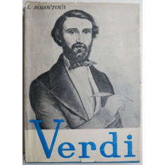 Giuseppe Verdi. Viata si opera &ndash; Liubov Solovtova