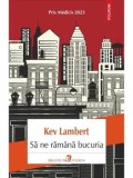 Cumpara ieftin Sa ne ramana bucuria/Kev Lambert