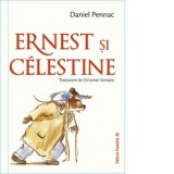 Ernest si Celestine - Daniel Pennac, Octavian Soviany
