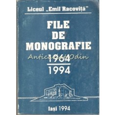 Liceul Emil Racovita. File De Monografie 1964-1994 - Coordonator: Liviu Burlec
