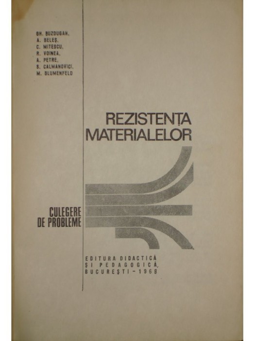 Gh. Buzdugan - Rezistenta materialelor. Culegere de probleme, editia a V-a (Editia: 1968)