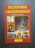 DICTIONARUL CRESTINISMULUI - GEOFFREY PARRINDER