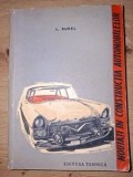Carte Tehnica: Noutati in constructia automobilelor - I. Rubel (Editura Tehnica, 1962, 350 pagini)