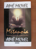 Aime Michel - Metanoia. Fenomene fizice ale misticismului