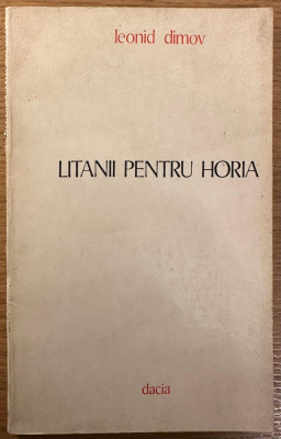 Leonid Dimov Litanii pentru Horia 1975 poezie princeps Dacia foto