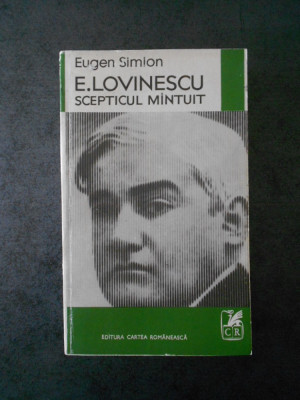 EUGEN SIMION - EUGEN LOVINESCU. SCEPTICUL MANTUIT foto