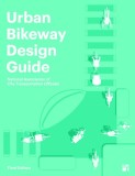 Urban Bikeway Design Guide, Third Edition