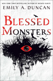 Blessed Monsters | Emily A. Duncan, Wednesday Books