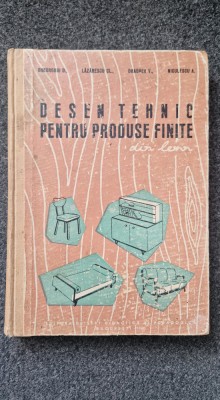 DESEN TEHNIC PENTRU PRODUSE FINITE - Gheorghiu, Lazarescu foto