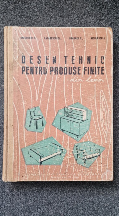 DESEN TEHNIC PENTRU PRODUSE FINITE - Gheorghiu, Lazarescu