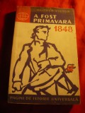 Walther Victor - A fost primavara...1848 - Ed. 1958 - Revolutiile 1848 Europa