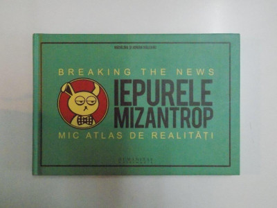 IEPURELE MIZANTROP , MIC ATLAS DE REALITATI de MADALINA , ADRIAN RAILEANU, 2013 foto