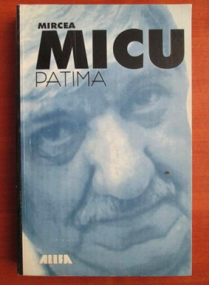 Mircea Micu - Patima foto