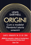 Origini - Paperback brosat - Lewis Dartnell - Litera