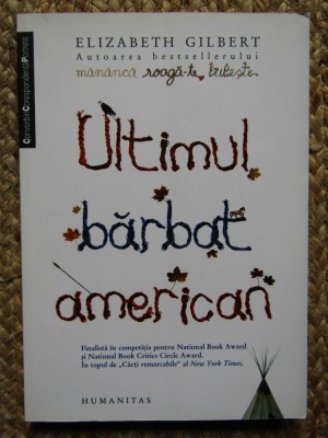 Ultimul barbat american - Elizabeth Gilbert foto