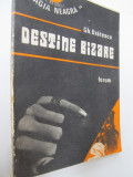 Destine bizare - Gh. Bratescu