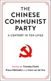The Chinese Communist Party | Timothy Cheek, Klaus Muhlhahn, Hans Van De Ven, Cambridge University Press