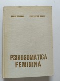 Cartea "Psihosomatica feminină" de Vasile Văleanu și Constantin Daniel, publicată &icirc;n 1977