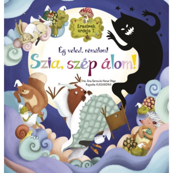 &Eacute;rzelmek erdeje 7. - &Eacute;g veled, r&eacute;m&aacute;lom! Szia, sz&eacute;p &aacute;lom! - Ana Serna