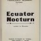 ECUATOR NOCTURN - CUVINTE IN LIBERTATE de FRANCESCO MERIANO , FUTURIST , 1916 , EDITIE ANASTATICA , RETIPARITA IN ANII &#039; 2000