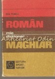 Cumpara ieftin Mic Dictionar Roman-Maghiar - Eva Turcu