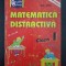 MATEMATICA DISTRACTIVA CLASA I - Aurel Maior