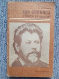 ION CREANGA. VIATA SI OPERA - GEORGE CALINESCU, 1986, 300 pagini