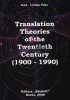 Translation Theories of the Twentieth Century (1900-1990) / Ioan-Lucian Popa