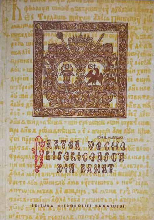 CARTEA VECHE BISERICEASCA DIN BANAT-ION B. MURESIANU-216366