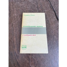Dumitru Ghise - Existentialismul francez si problemele eticii